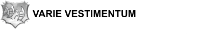 VARIE VESTIMENTUM . . . denn für den ersten Eindruck gibt es keine zweite Chance!